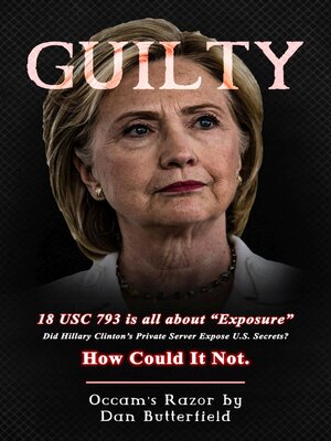 cover image of Guilty: Clinton's Private Server, Volume 1